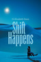 Shift Happens by H Elizabeth Dunn - Paperback