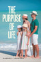 The Purpose of Life by Darnell Johnson - Paperback