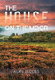 The House on the Moor by Alan Jacobs - Hardback