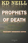 Prophets of Death : 2 by Kd Neill - Paperback