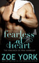 Fearless at Heart : 4 by Zoe York - Paperback