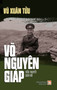 Vo Nguyen Giap (hard cover) by Xuan Tuu Vu - Hardback