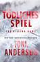 Todliches Spiel - The Killing Game by Toni Anderson - Paperback