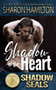 Shadow of the Heart : (Shadow SEALs) by Shadow Sisters - Paperback