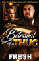 Betrayal of a Thug by Fre$h - Paperback