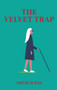The Velvet Trap by Arthur Day - Hardback