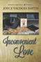 Inconvenient Love : A Harvey Girls Legacy Novella by Joyce Valdois Smith - Paperback