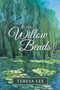 As the Willow Bends by Teresa Lee - Paperback