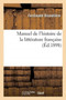 Manuel de l'Histoire de la Litterature Francaise by Ferdinand Brunetiere - Paperback