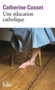 Une education catholique by Catherine Cusset - Paperback