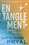 Entanglement : A Hollywood Lights Novel : 1 by Katie Rose Guest Pryal - Paperback