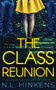 The Class Reunion : A psychological suspense thriller by N L Hinkens - Paperback