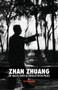Zhan Zhuang : Die Macht einer Altuberlieferten Praxis by Yong Nian Yu - Paperback