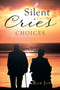 Silent Cries : Choices by Rob Joy - Paperback