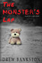 The Monster's Lap : Based on a True Story by Drew Bankston - Paperback