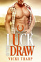 Luck of the Draw : 1 by Vicki Tharp - Paperback
