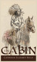 The Cabin by Catherin Elizabet Belle - Hardback