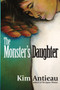 The Monster's Daughter by Kim Antieau - Paperback