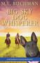Big Sky Dog Whisperer : A Henderson Ranch Big Sky Romance : 8 by M L Buchman - Paperback
