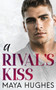 A Rival's Kiss by Maya Hughes - Paperback