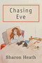 Chasing Eve by Sharon Heath - Paperback