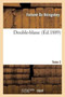 Double-Blanc. Tome 2 by Fortune Du Boisgobey - Paperback