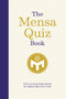 The Mensa Quiz Book : Test Your Knowledge Against the Highest IQs in the World by Mensa Ltd - Paperback