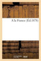 a la France by Sans Auteur - Paperback
