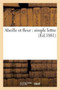Abeille Et Fleur: Simple Lettre by Sans Auteur - Paperback