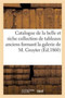 Catalogue de la Belle Et Riche Collection de Tableaux Anciens Formant La Galerie de M. Gruyter by Sans Auteur - Paperback