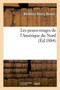 Les Peaux-Rouges de l'Amerique Du Nord by Benedict-Henry Revoil - Paperback