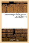 Les Avantages de la Guerre, Ode by Sans Auteur - Paperback