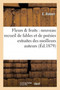 Fleurs & Fruits: Nouveau Recueil de Fables Et de Poesies Extraites Des Meilleurs Auteurs : Anciens Et Modernes by E Robert - Paperback