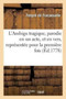 L'Ambigu Tragique, Parodie En Un Acte, Et En Vers, Representee Pour La Premiere Fois Sur Le : Theatre de Lille, Le 3 Mars 1778 by Fonpre de Fracansalle - Paperback