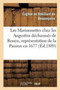 Les Marionnettes Chez Les Augustins Dechausses de Rouen, Representation de la Passion En 1677. : Publie Avec Introduction Par Eug. de Beaurepaire by Eugene de Robillard de Beaurepaire - Paperback