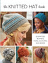 Knitted Hat Book : 20 Knitted Beanies, Tams, Cloches, and more by Interweave - Paperback