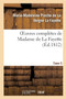 Oeuvres Completes de Madame de la Fayette. Tome 5 by Marie-Madeleine Pioche de la Vergne La Fayette - Paperback