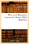Mon Oncle Benjamin. Oeuvres de Claude Tillier (Ed.1862) by Claude Tillier - Paperback