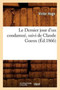 Le Dernier Jour d'Un Condamne, Suivi de Claude Gueux, (Ed.1866) by Victor Hugo - Paperback