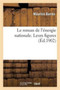 Le Roman de l'Energie Nationale. Leurs Figures by Maurice Barres - Paperback