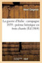 La Guerre d'Italie: Campagne 1859: Poeme Heroique En Trois Chants by Henri Corgeron - Paperback