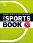 The Sports Book : The Sports*The Rules*The Tactics*The Techniques by DK - Hardback