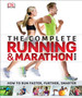 The Complete Running and Marathon Book : How to Run Faster, Further, Smarter by DK - Paperback