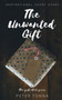 The Unwanted Gift by Peter Tonna - Paperback