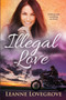 Illegal Love by Leanne Lovegrove - Paperback