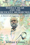 Woolly Bear and the Reticent Menehunes : A Novel of Fantasy and Faith by Wilbur Cross - Paperback
