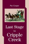Last Stage to Cripple Creek by Pax Cooper - Paperback