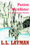 Paxton McAllister : An L.L. Layman Western by L L Layman - Paperback
