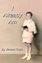 I Already Am by Vincent Tozzi - Paperback