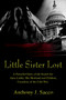 Little Sister Lost : A Powerful Story of the Search for Anna Lieber, Her Husband and Children, Casualties of the Cold War. by Anthony J Sacco - Paperback